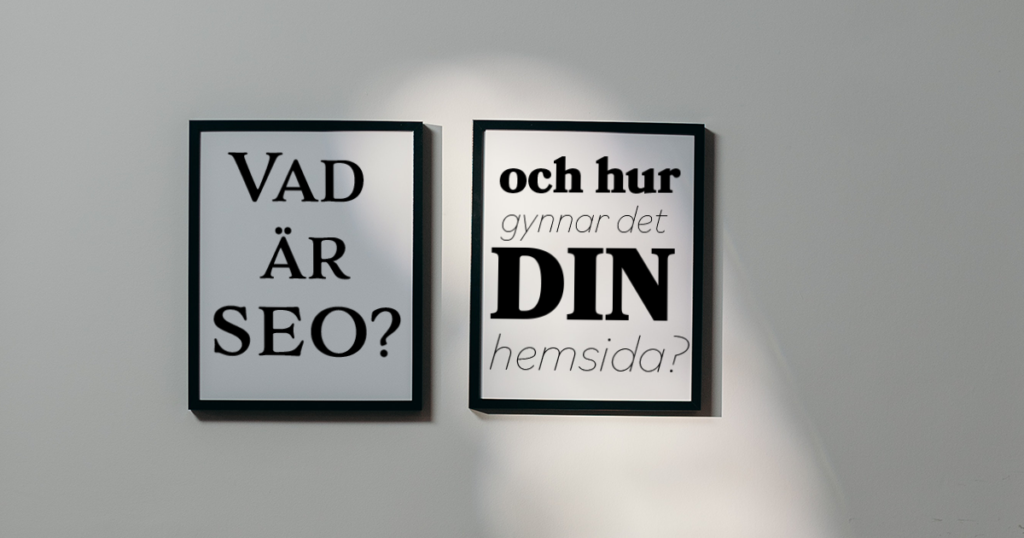 Vad är SEO? Hur gynnar sökmotoroptimering din hemsida? Läs med här!